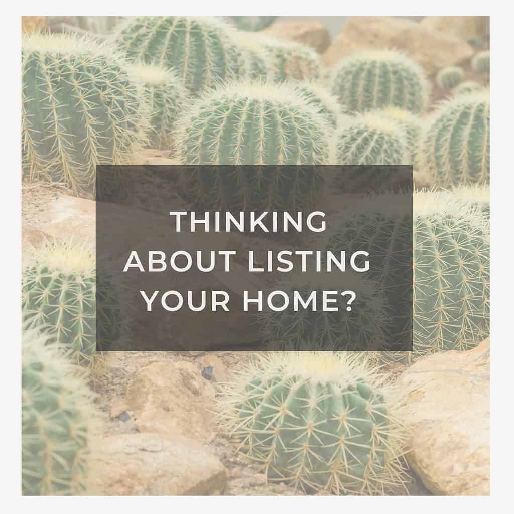 Thinking of Listing Your Home